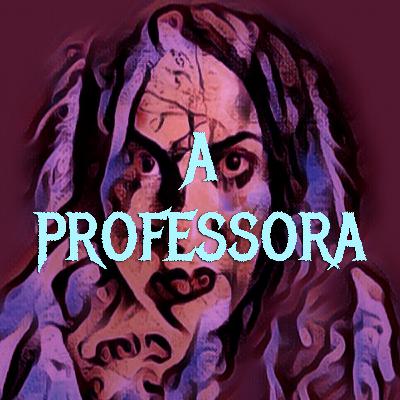 T05E12 - Contos de terror - A professora