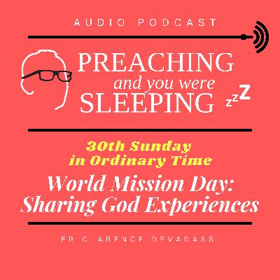 30th Sunday in Ordinary Time: Sharing God Experiences in Daily Life 30th Sunday in Ordinary Time: Sharing God Experiences in Daily Life