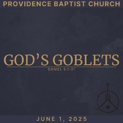 God's Goblets - June 1st, 2025