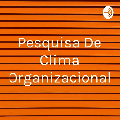 Pesquisa de Clima Organizacional
