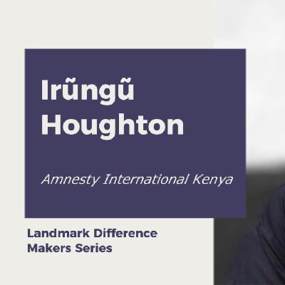 Amnesty International Kenya - Irũngũ Houghton