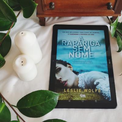 A Rapariga Sem Nome * Leslie Wolfe