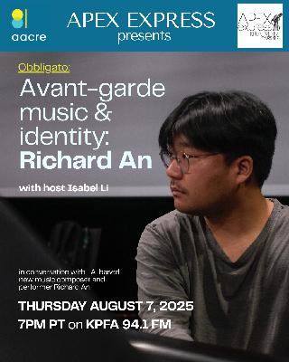 APEX Express – 8.7.25 – Obbligato with Richard An APEX Express – 8.7.25 – Obbligato with Richard An