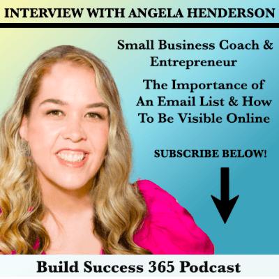 Interview With Angela Henderson- The Importance of Having an Email List and How to Be Visible Online