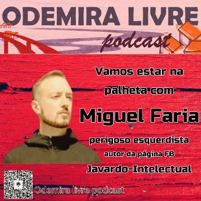 #72 - [Em Português] Miguel Faria - PERIGOSO Esquerdista