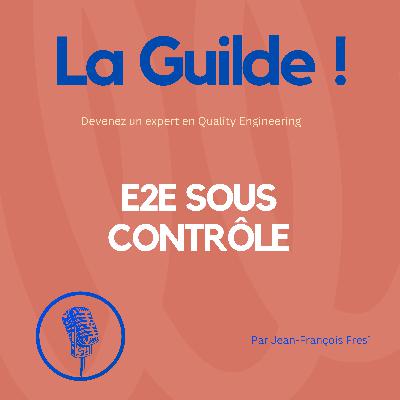 E2E sous contrÎle : comment éviter l'explosion des tests lents et fragiles E2E sous contrÎle : comment éviter l'explosion des tests lents et fragiles
