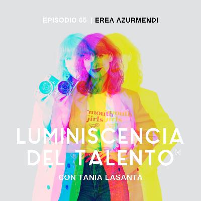 El arte de no encajar | La luminiscencia de Erea Azurmendi, Tiempo de Cerezas | Episodio 65