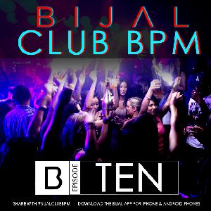 EDM EPISODE # 10 - CLUB BPM w/ BIJAL EDM EPISODE # 10 - CLUB BPM w/ BIJAL