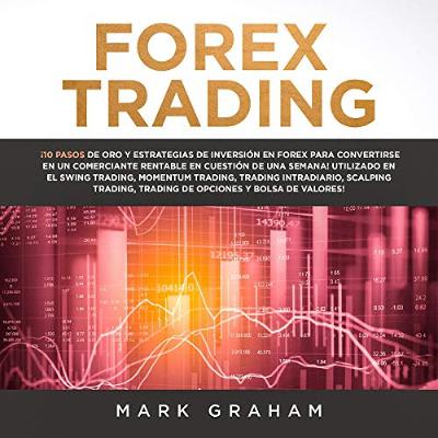 Forex Trading (Spanish Edition) (Audiolibro) | Prueba Gratis