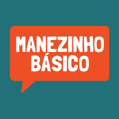 Manezinho Básico - Willian, Darci, Batida e Gelada
