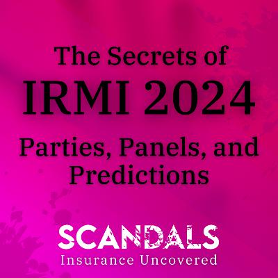 The Secrets of IRMI 2024 Parties, Panels, and Predictions The Secrets of IRMI 2024 Parties, Panels, and Predictions