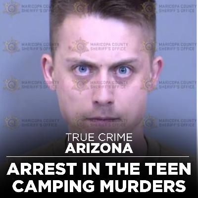 The stunning arrest in the teen camping murders