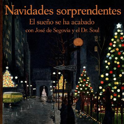 Navidades sorprendentes - El sueño se ha acabado con José de Segovia Navidades sorprendentes - El sueño se ha acabado con José de Segovia