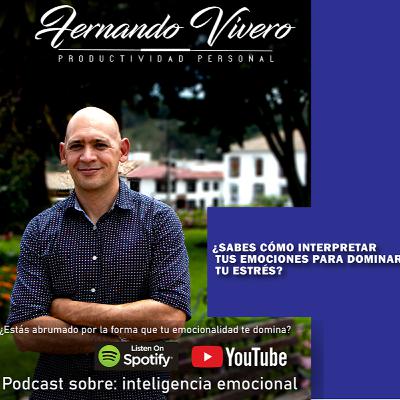 ¿Quieres dominar el estrés que te produce tu trabajo? Podcast de Inteligencia Emocional Capítulo 8
