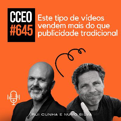 EP.645 - Este tipo de vídeos vendem mais do que publicidade tradicional