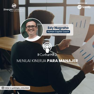 Ep. #32: Langkah Tepat Menilai Kinerja Para Manajer