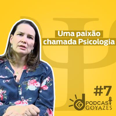 #7 "Uma Paixão Chamada Psicologia" (Thaís Carneiro)