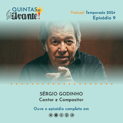 Episódio 9 - Sérgio Godinho (cantor e compositor) Episódio 9 - Sérgio Godinho (cantor e compositor)