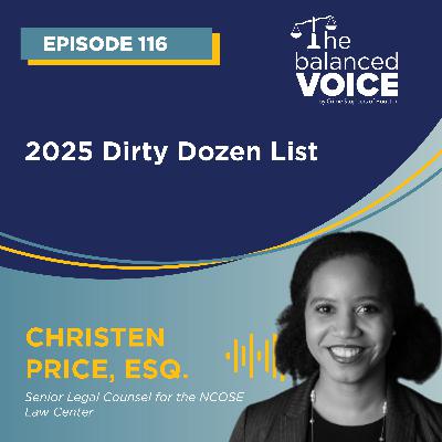 Ep. 116 | 2025 Dirty Dozen List - Christen Price, ESQ.