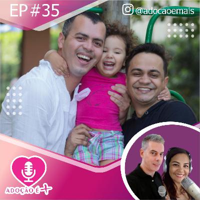 Episodio # 35 - Adoção Homoafetiva