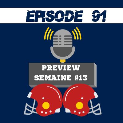 Épisode #91 : Preview (Semaine #13) + Josh Jacobs est catégorique... paries toujours sur le rouge!!!