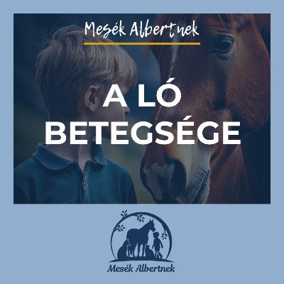 A ló betegsége A ló betegsége