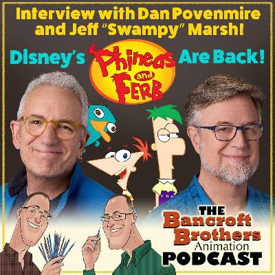 Phineas and Ferb - Dan Povenmire & Jeff “Swampy” Marsh