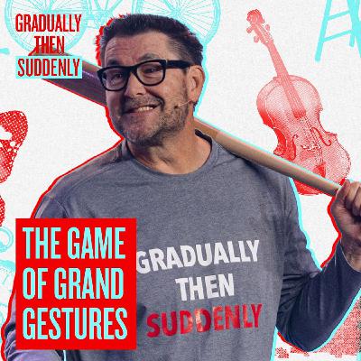 The Game of Grand Gestures The Game of Grand Gestures