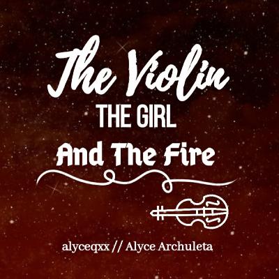 The Violin, The Girl, and The Fire - Chapter One