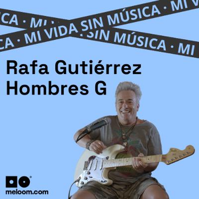 Rafa Gutiérrez, Hombres G. Las giras en los 80 eran muy diferentes.