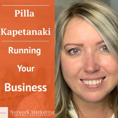 Running Your Business w/ Pilla Kapetanakis