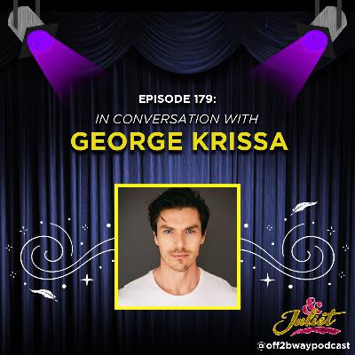 In Conversation with George Krissa | & Juliet’s Shakespeare - Episode 179