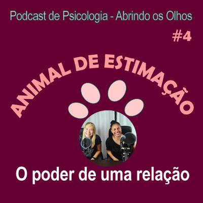 #4 - Animal de estimação – o poder de uma relação