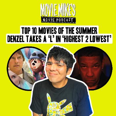 Top 10 Movies of the Summer + Denzel Takes a L in ‘Highest 2 Lowest’ + Trailer Park: Bugonia and Why Mike Believe in Aliens