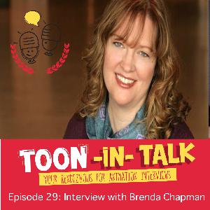 Toon-In Talk Episode 29: Interview with Brenda Chapman