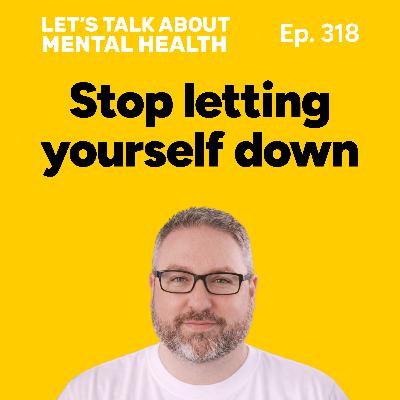 Breaking promises to yourself? How to stop letting yourself down (Episode 318) Breaking promises to yourself? How to stop letting yourself down (Episode 318)