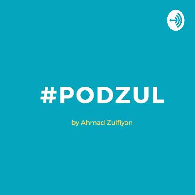 #podzul EP. 6 - Adulting Feel So Lonely; Gimana Cara Menyikapinya?
