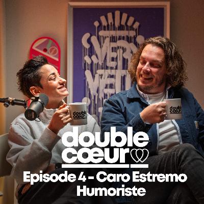#4 - CARO ESTREMO - L'humoriste