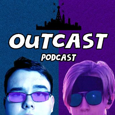 Next Gen Is Gonna Be Sick! - Outcast Podcast #2