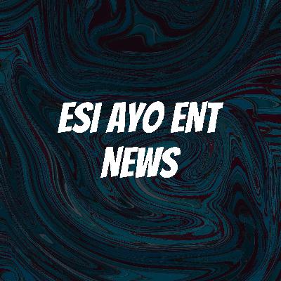 ESI AYO ENT NEWS (Trailer)