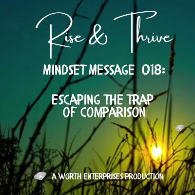 MM018: Escaping The Trap of Comparison