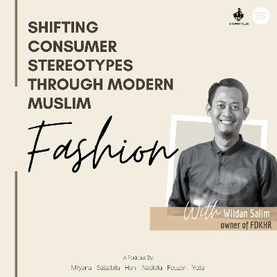 Shifting Consumer Stereotypes Through Modern Muslim Fashion