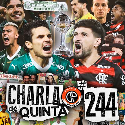 PALMEIRAS GOLEIA LDU EM NOITE HISTÓRICA! FLAMENGO X PALMEIRAS SERÁ A FINAL DA LIBERTADORES! - CHARLA DE QUINTA #244 PALMEIRAS GOLEIA LDU EM NOITE HISTÓRICA! FLAMENGO X PALMEIRAS SERÁ A FINAL DA LIBERTADORES! - CHARLA DE QUINTA #244