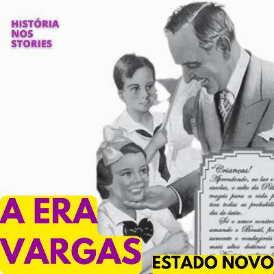 A Era Vargas - Estado Novo A Era Vargas - Estado Novo