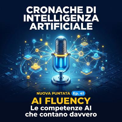 AI Fluency - Le competenze AI che contano davvero AI Fluency - Le competenze AI che contano davvero