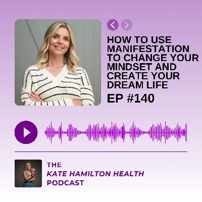 #140: Yvonne Tchrakian: How to use manifestation to change your mindset and create your dream life