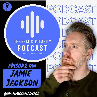 066 - Surviving Comedy with Jamie Jackson