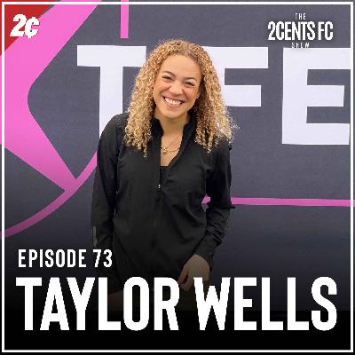 Episode: 73 | Taylor Wells
