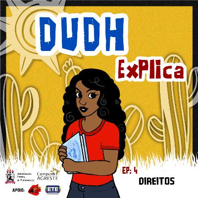#4 DUDH Explica - Direitos #4 DUDH Explica - Direitos