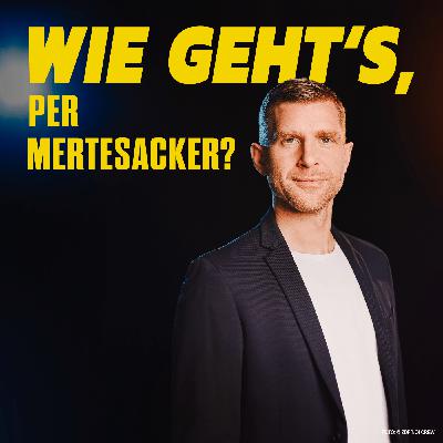 Wie geht's, Per Mertesacker? - Folge 28